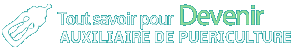 Tout savoir pour devenir Auxiliaire de Puériculture